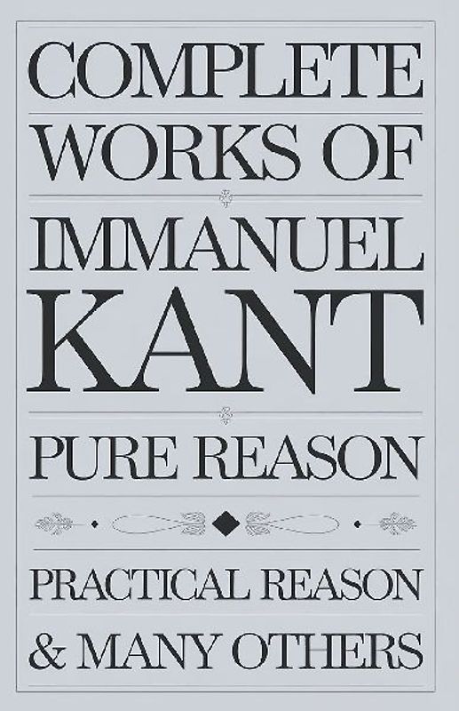 Complete Works of Immanuel Kant