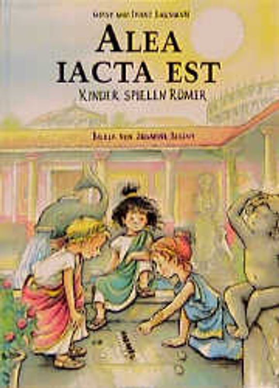 Alea iacta est. Kinder spielen Römer