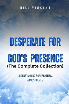 Desperate for God's Presence