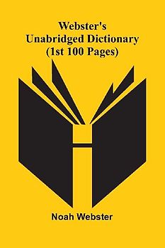 Webster'S Unabridged Dictionary (1St 100 Pages)