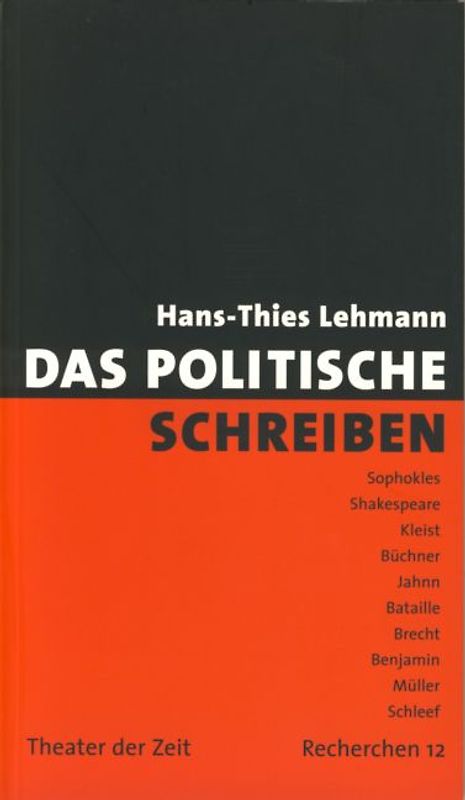 Das Politische Schreiben. Essays zu Theatertexten