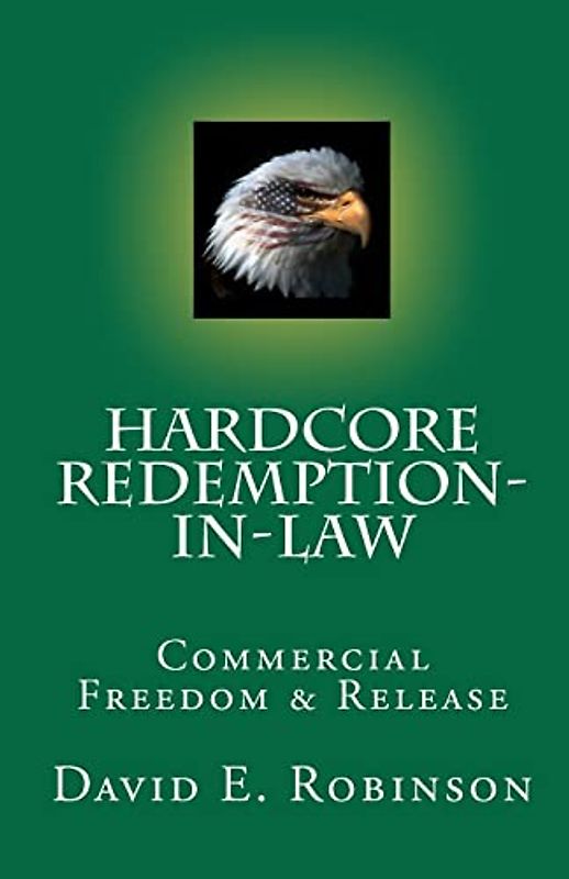 Hardcore Redemption-in-Law: Commercial Freedom & Release