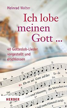 "Ich lobe meinen Gott ..."