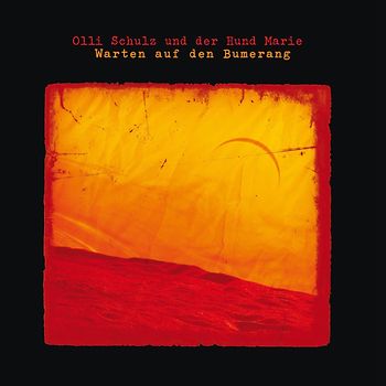 Olli Schulz & der Hund Marie - Warten auf Den Bumerang (Ltd. Edition)