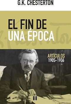 El fin de una época : artículos 1905-1906