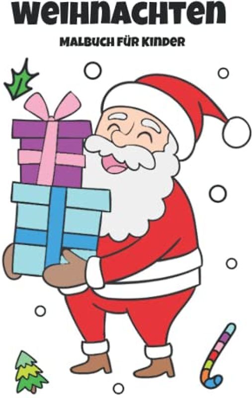 Weihnachten Malbuch für Kinder für Mädchen und Jungen im Alter von 4-8 Jahren Weihnachtsmalbuch
