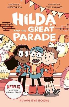 Hilda and the Great Parade (Hilda Netflix Original Series Tie-In Fiction 2)