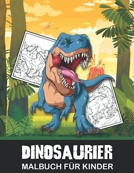 Dinosaurier Malbuch für Kinder: Dino Ausmalbuch für Jungen und Mädchen - Prähistorische Tiere zum Ausmalen und Entspannen