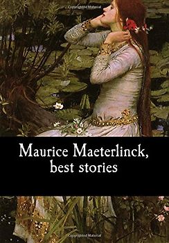 Maurice Maeterlinck, best stories