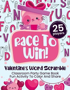 Race To Win! Valentine's Day Word Scramble Classroom Party Game Book: Fun Activity To Color And Share, 25 Player Cards