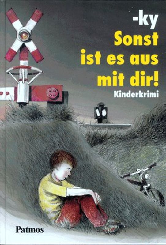 Sonst ist es aus mit dir!. Kinderkrimi