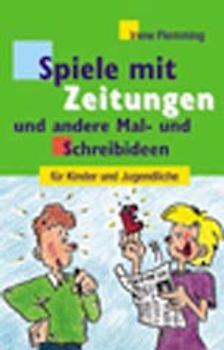 Spiele mit Zeitungen und andere Mal- und Schreibideen