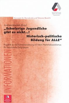 "Schwierige Jugendliche gibt es nicht...! Historisch-politische Bildung für ALLE"