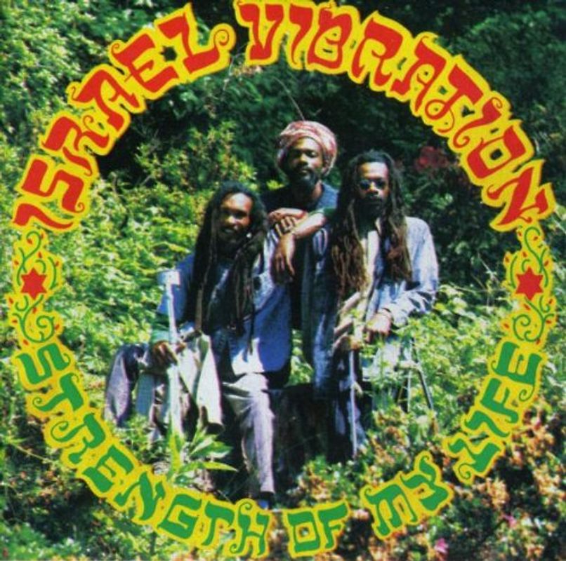 Israel Vibration - Strength of My Life