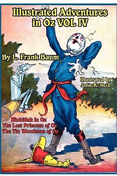 Illustrated Adventures in Oz Vol IV