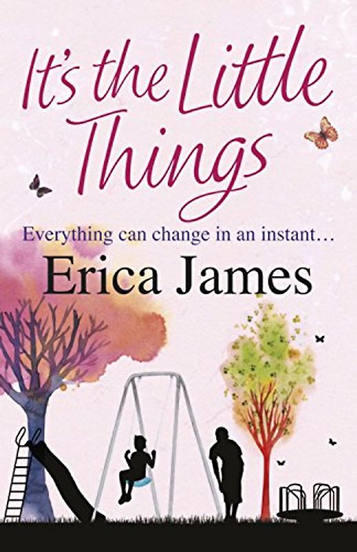 It's the Little Things - Erica James