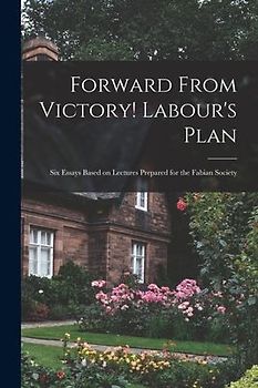 Forward From Victory! Labour's Plan