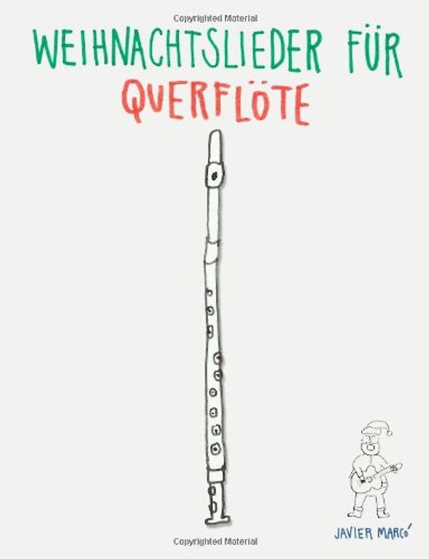 Weihnachtslieder für Querflöte: Leichte Lieder!