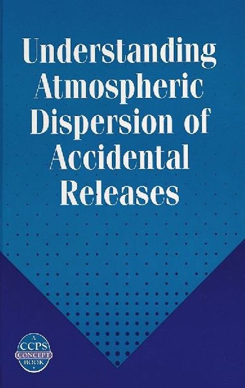 Understanding Atmospheric Dispersion of Accidental Releases
