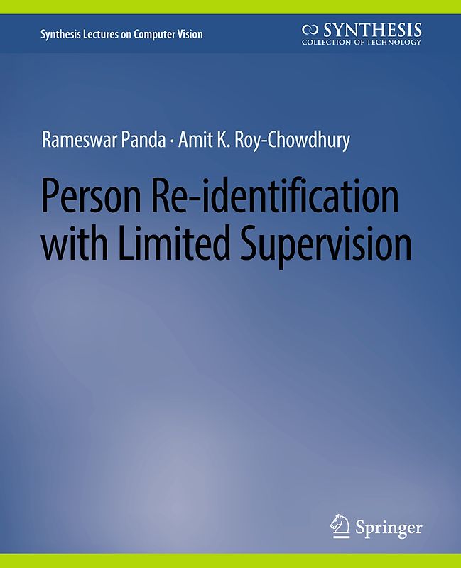 Person Re-Identification with Limited Supervision