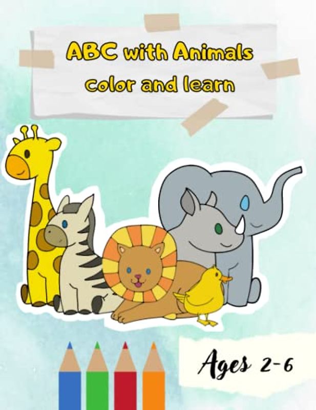 ABC with Animals: Color and Learn - ages 2 - 6