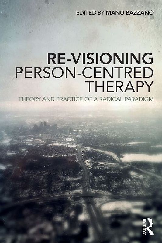 Re-Visioning Person-Centred Therapy