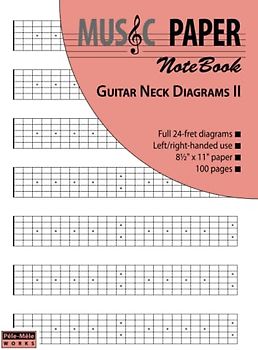MUSIC PAPER NoteBook - Guitar Neck Diagrams II (scales & modes, Band 2)