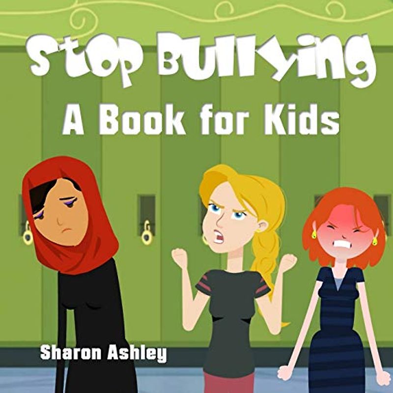 Stop Bullying: A Book for Kids (Stand-up for Yourself, Band 1)