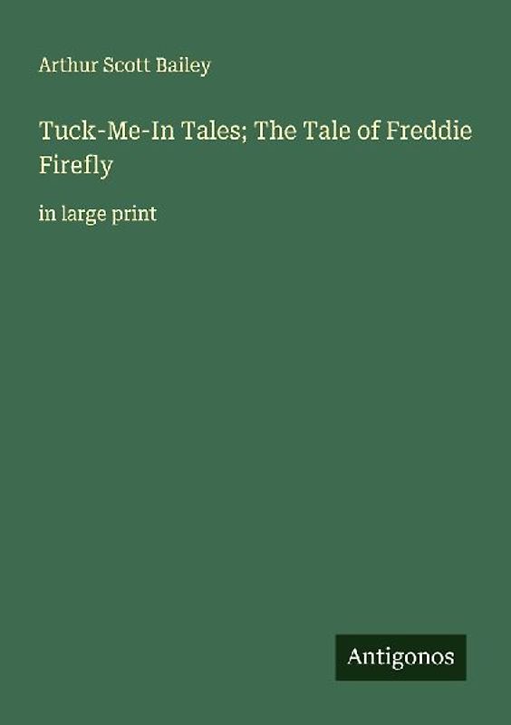 Tuck-Me-In Tales; The Tale of Freddie Firefly