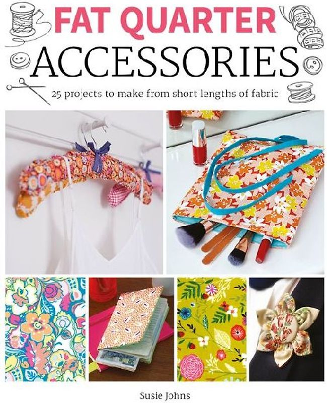 Fat Quarter: Accessories