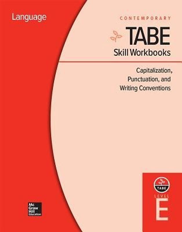 Tabe Skill Workbooks Level E: Capitalization, Punctuation, and Writing Conventions (10 Copies)