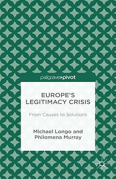 Europe’s Legitimacy Crisis
