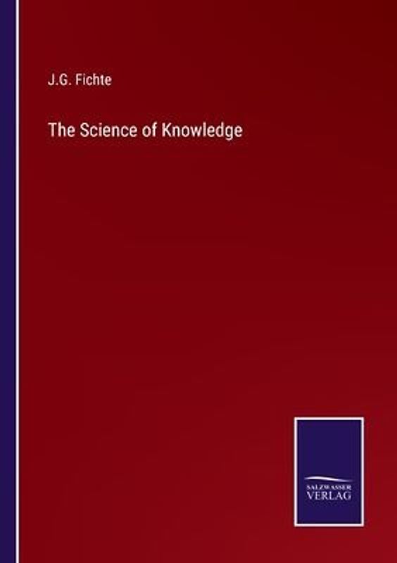 The Science of Knowledge
