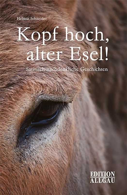 Kopf hoch, alter Esel!