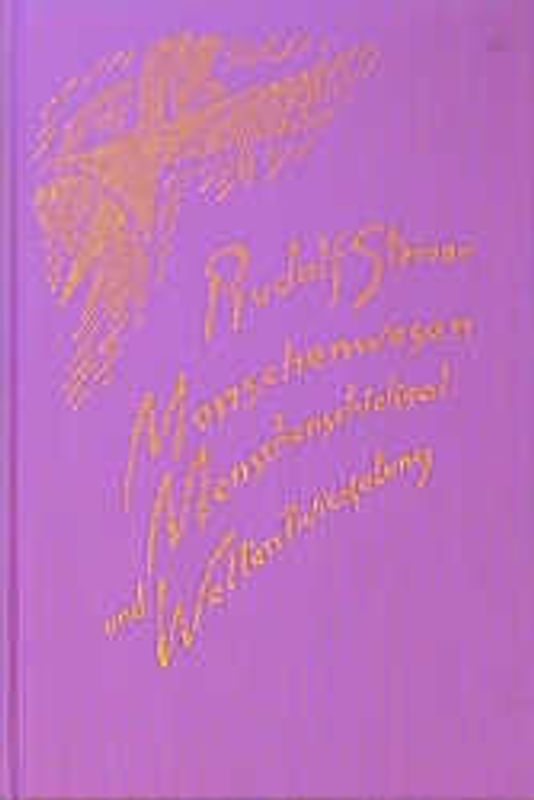 Menschenwesen, Menschenschicksal und Welt-Entwickelung