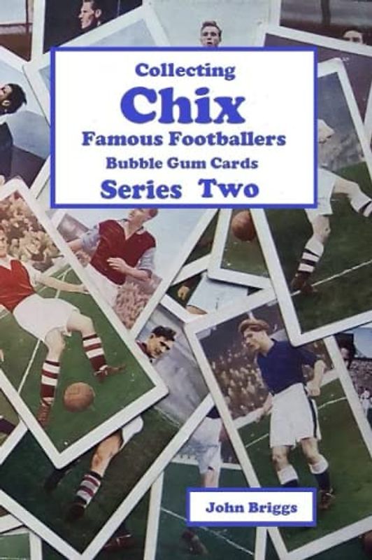 Collecting Chix "Famous Footballers" Bubble Gum Cards - Series 2