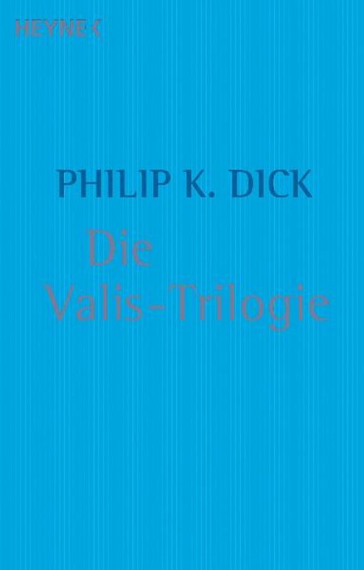 Die Valis-Trilogie