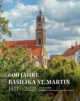 600 Jahre Basilika St. Martin - 1421 – 2021