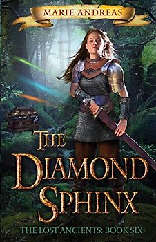 The Diamond Sphinx (Lost Ancients, Band 6)
