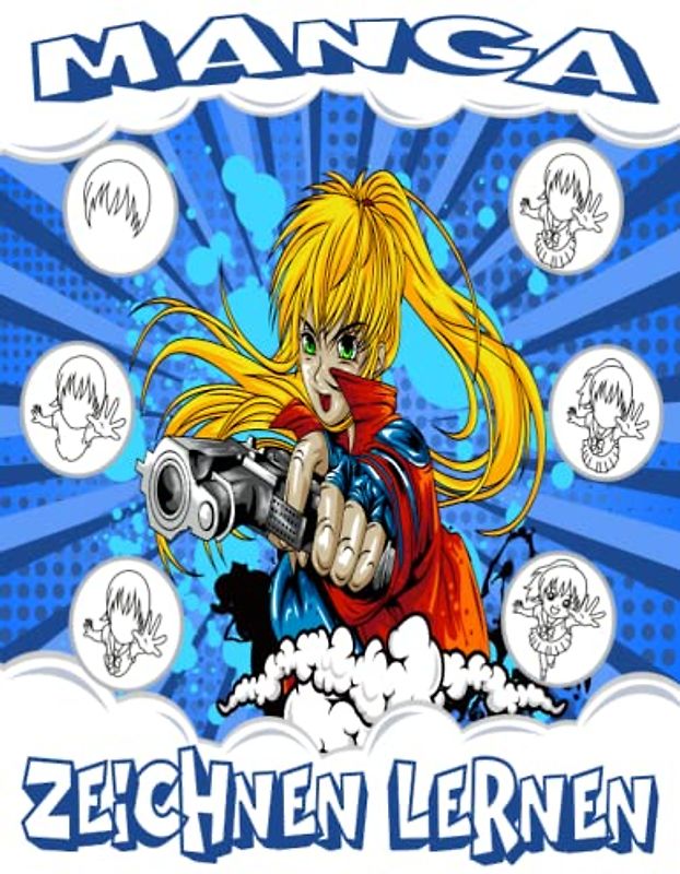 Manga Zeichnen Lernen: Zeichenbuch für Kinder, Jugendliche und Erwachsene; Zeichnen lernen schritt für schritt