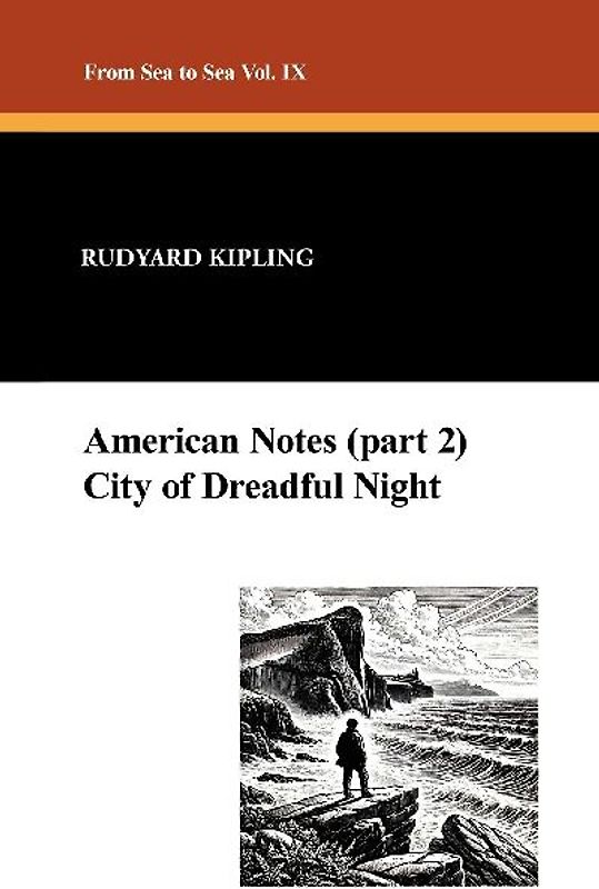American Notes (part 2) and City of Dreadful Night
