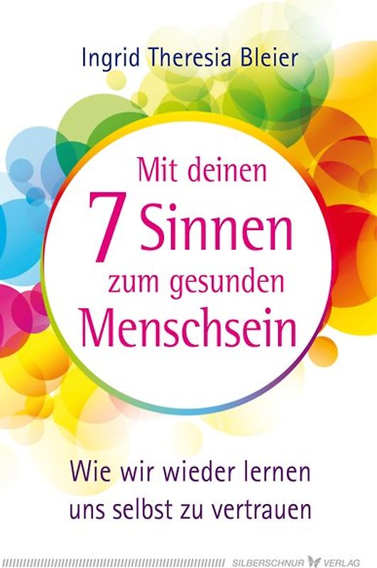 Mit deinen 7 Sinnen zum gesunden Menschsein
