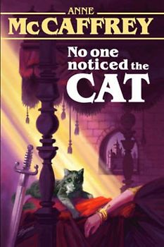 No One Noticed the Cat - Mccaffrey, Anne