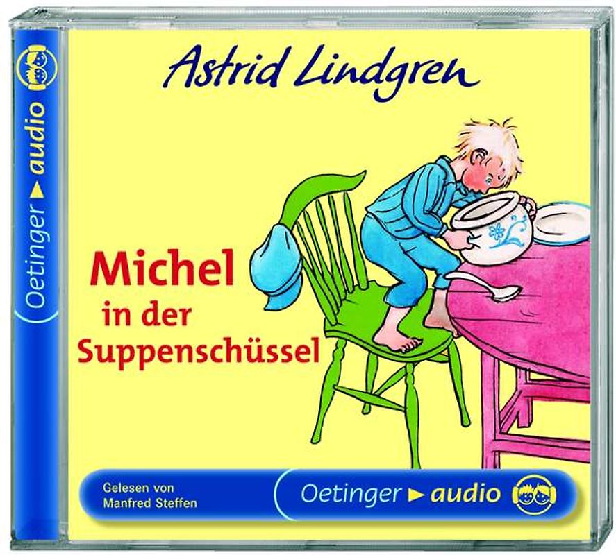 Michel aus Lönneberga 1. Michel in der Suppenschüssel. Hörbuchklassiker