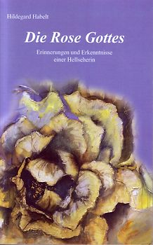 Die Rose Gottes