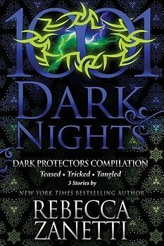 Dark Protectors Compilation: 3 Stories by Rebecca Zanetti