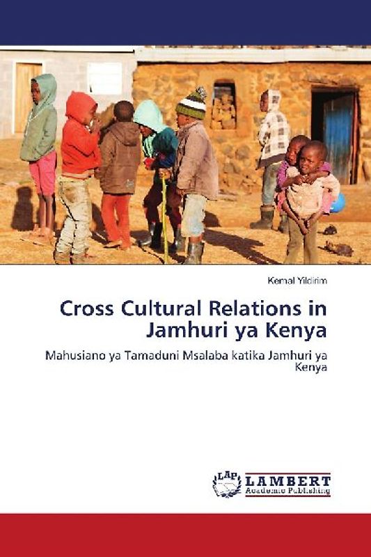 Cross Cultural Relations in Jamhuri ya Kenya