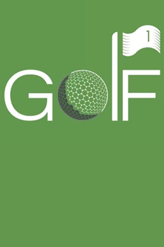 Golf Notebook: The Must-have Accessory For Beginner Golfers - Keep Track Of Your Golf Improvement