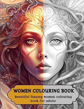 WOMEN COLOURING BOOK FOR ADULTS.: Beautiful fantasy women colouring for relaxation, anxiety, stress, and just for pleasure.