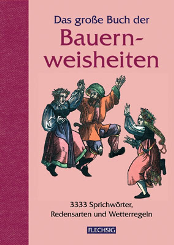 Das grosse Buch der Bauernweisheiten
